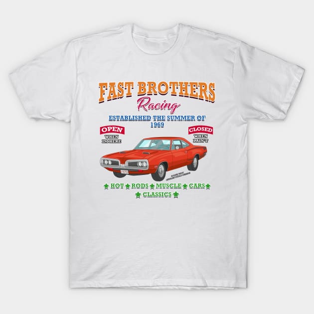 Fast Brothers Racing Hot Rod Muscle Car Novelty Gift T-Shirt by Airbrush World